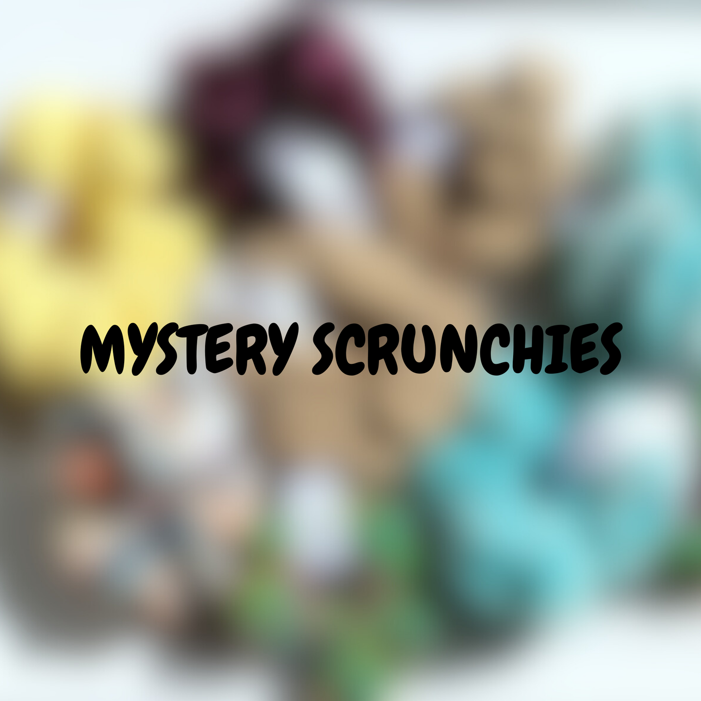 Mystery Scrunchies